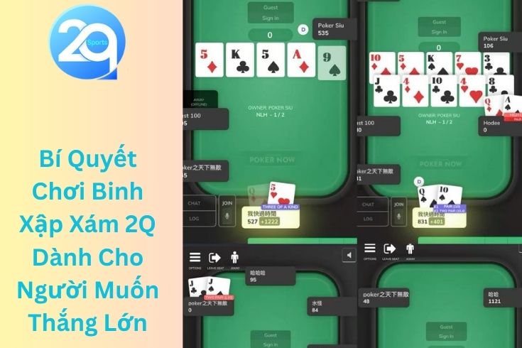 Bí Quyết Chơi Binh Xập Xám 2Q Dành Cho Người Muốn Thắng Lớn
